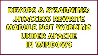 DevOps & SysAdmins: .htaccess rewrite module not working under Apache in windows