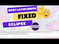 How to Fix Boot Layer Error in Java eclipse IDE | Boot Layer Issue Solved