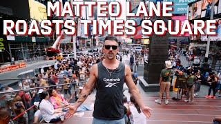 Matteo Lane Roasts Times Square