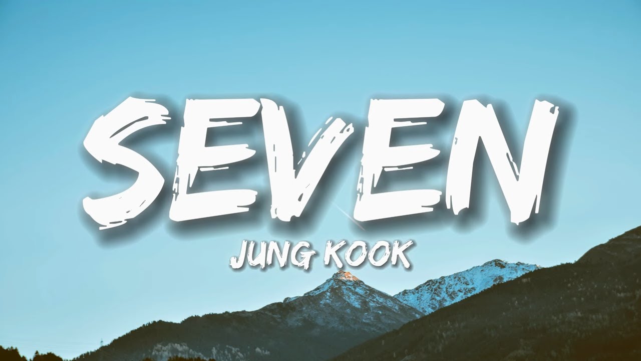 Jung Kook - Seven (feat. Latto) (EXPLICIT) Lyrics - YouTube