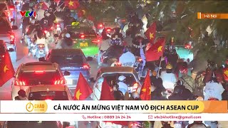 Việt Nam vô địch ASEAN CUP: Cả nước ăn mừng chiến thắng | VTV24