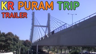 RBB | KR Puram Trip ( Trailer )