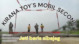 BABAK KEDUA REGULER KIRANA TOY'S (JATI BARIS) GIRINGAN B MOBIL SECOND