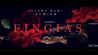 FINGIAS REMIX - PALOMA MAMI ft DEMIAN RDP ( lyrics)