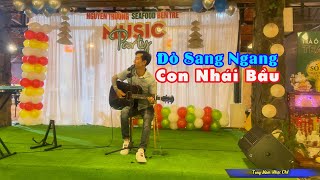 ĐÒ SANG NGANG - CON NHÁI BẦU | TONY MÓM NHẠC CHẾ GIAO LƯU TẠI NGUYỄN TRƯỜNG SEAFOOD BẾN TRE