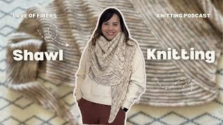 The Traveler Shawl by Andrea Mowry it's a MUST Knit! | Ep.30