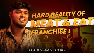 Reality Of Meat \u0026 Eat Franchise💢 | Foodiefyy Startup Stories