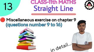 Solution of miscellaneous exercise on chapter 9 straight line 🔥🔥|| Worldeez Academy