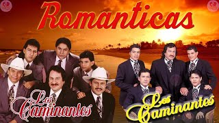 Los Caminantes ❤️ Mix Romanticas ❤️ 30 Grandes Exitos Romanticas ❤️ Musica Mexicanos Mix