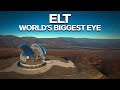 ELT: What Discoveries Will The World's Largest Telescope Give Us?