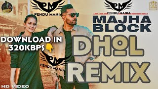 Majha Block Dhol Remix Prem Dhillon Ft. Pendu Mania Download In 320kbps👇