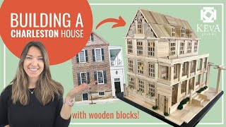 Building a Charleston Style Home with 1,900 KEVA Planks // Satisfying time-lapse of build