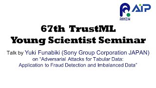 TrustML Young Scientist Seminar #67 20230418 Talk by Yuki Funabiki (Sony Group Corporation JAPAN)