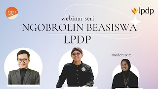 [LIVE] Cerita Beasiswa LPDP Bersama Awardee LPDP DN dan LN - Tips Wawancara dalam Tes Substansi LPDP