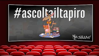 #ascoltailtapiro (1) - Sappiate che...