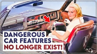 20 DANGEROUS Old Car Features, NOW COMPLETELY OBSOLETE!