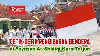 Detik-detik Pengibaran Bendera Merah Putih dalam HUT RI Ke 79 di Yayasan As Shiddiqi Kara Torjun