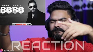REACTION ON : Khan Bhaini - BBBB (HD Video) | Syco Style | Latest Punjabi Songs 2022 | New Punjabi