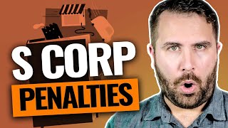 S Corp Late Filing Penalty Is NASTY — It's AT LEAST $2,000 Per Year!!!