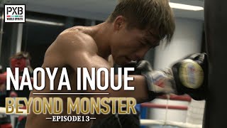 【ひかりTVオリジナル】BEYOND MONSTER Naoya Inoue #13