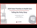 2024 Voter Priorities in Health Care: Telling the Policy Story