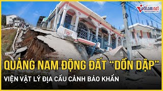 Nóng: Động đất dồn dập tại \