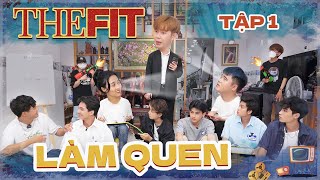 The Fit - Thử coi có hợp hông| Tập 1: Làm quen