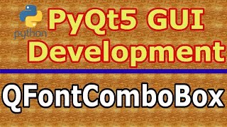 PyQt5 GUI Development Creating QFontComboBox