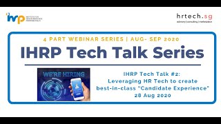 IHRP HR Tech Talk #2: Leveraging HR Tech to create best-in-class Candidate Experience