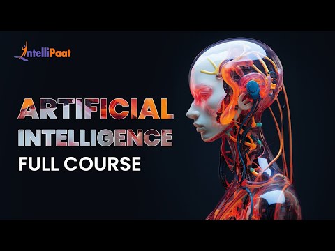 Complete Artificial Intelligence Course 2024 | AI Tutorial for Beginners | Complete AI Course | Intellipaat