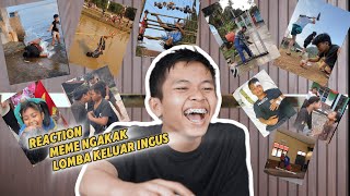 REACTION MEME TERNGAKAK LOMBA SAMPE KELUAR INGUS