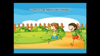 Conflict Between Two Friends - Short Story