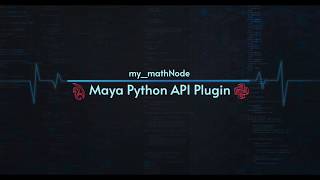 my_mathNode : Maya Python API Plugin