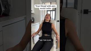 This Friend Has Zero Social Cues
