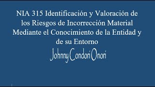 NIA 315 Identificación y Valoración de los Riesgos de Incorrección Material