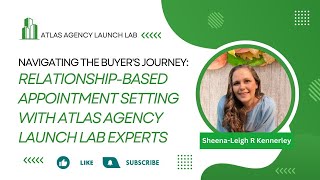 Navigating the Buyer's Journey Relationship Based Appointment Setting with Atlas Agency Launch Lab