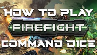 How to play Firefight: Second Edition - Command Dice