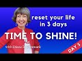 FINAL Reset Your LIFE with routines! Day 3, your Time to Shine! Flylady