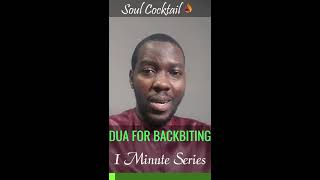 Dua for backbiting | Soul Cocktail | 1 Minute Series