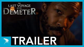 THE LAST VOYAGE OF DEMETER | Trailer