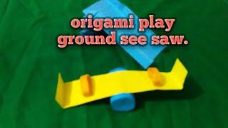 Origami play ground see saw