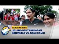 [HEADLINE NEWS (19/11] UPDATE! SITUASI JELANG PERTANDINGAN INDONESIA VS ARAB SAUDI