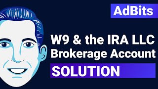 AdBits | W9 and the IRA LLC Brokerage Account Solution