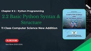 2.2 Basic Python Syntax & Structure| Variables, Datatypes & Input Output| Ch-2 Class 11 Computer
