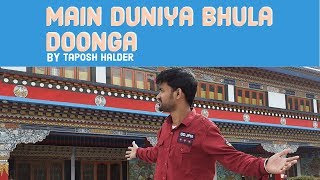 Main Duniya Bhula Dunga by Taposh Halder |  Kumar Sanu | Anuradha Paudwal |