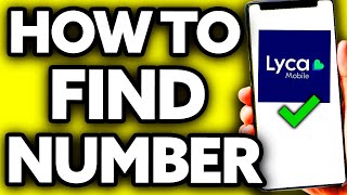 Lycamobile How To Find My Number - FULL Guide 2025
