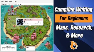 Campfire Writing For Beginners: Maps, Research & More