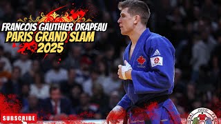 💥Francois GAUTHIER DRAPEAU I Gold Medalist -81KG I Paris Grand Slam 2025