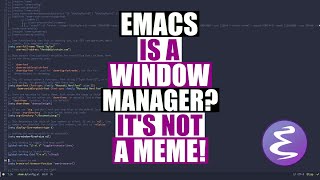 Turn Emacs Into A Window Manager With EXWM