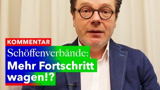 KOMMENTAR – Schöffenverbände: mehr Fortschritt wagen?